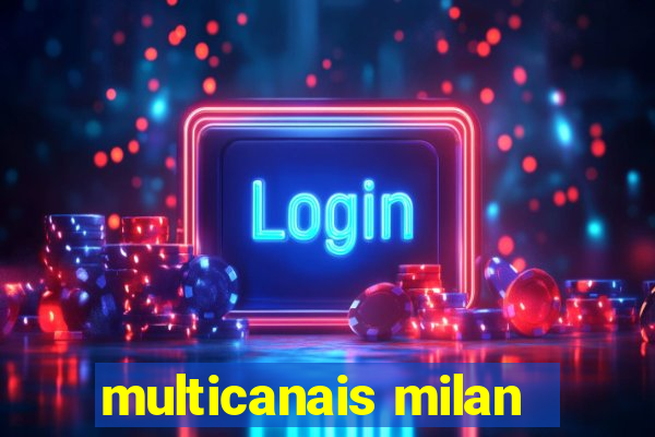 multicanais milan